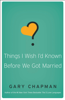 Gary Chapman - Things I Wish I'd Known Before We Got Married artwork