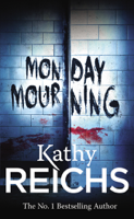 Kathy Reichs - Monday Mourning artwork