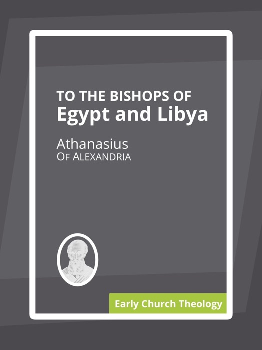 To the Bishops of Egypt and Libya