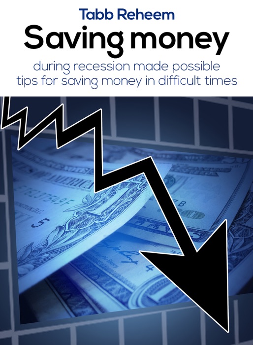 Saving Money During Recession Made Possible: Tips For Saving Money In Difficult Times