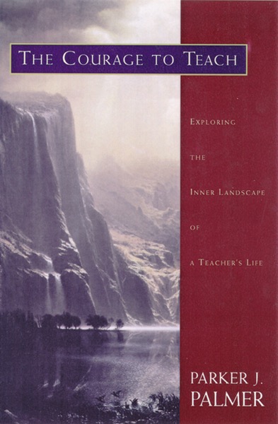 The Courage to Teach