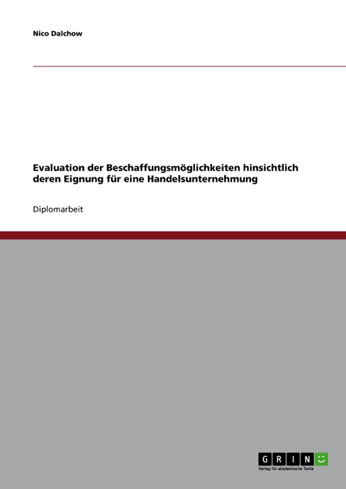 Evaluation der Beschaffungsmöglichkeiten hinsichtlich deren Eignung für eine Handelsunternehmung