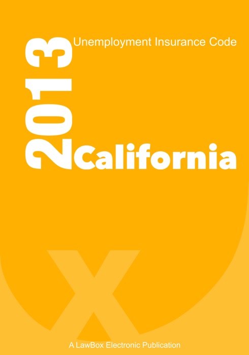 California Unemployment Insurance Code 2013