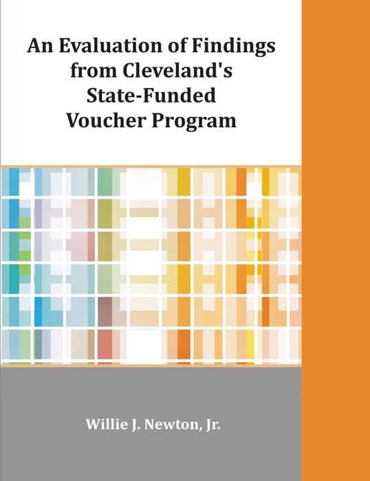 An Evaluation of Findings from Cleveland's State-Funded Voucher Program