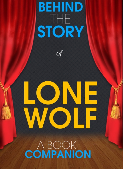 Lone Wolf - Behind the Story (A Book Companion)