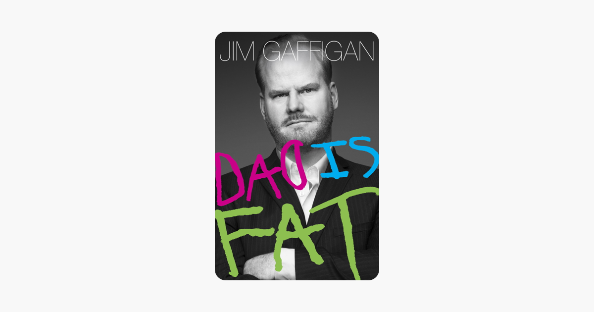 Dad Is Fat - Jim Gaffigan Dad Is Fat - Jim Gaffigan