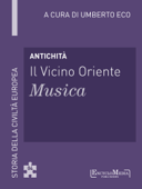 Antichità - Il Vicino Oriente - Musica (4) - Umberto Eco