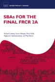 SBAs for the Final FRCR 2A - Richard Lindsay, Scott Gillespie, Rory Kelly, Raghuram Sathyanarayana & Paul Burns