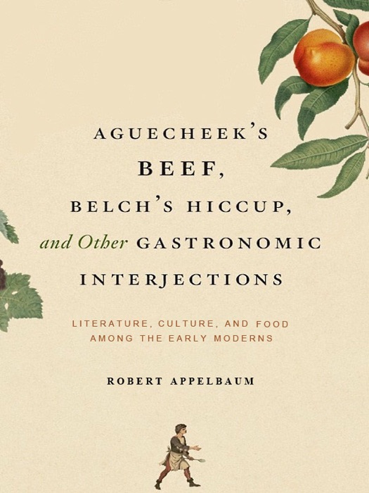 Aguecheek's Beef, Belch's Hiccup, and Other Gastronomic Interjections