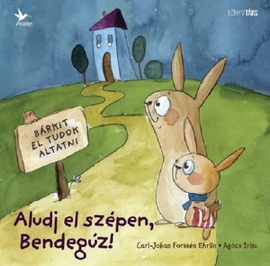 ALUDJ EL SZéPEN, BENDEGúZ!