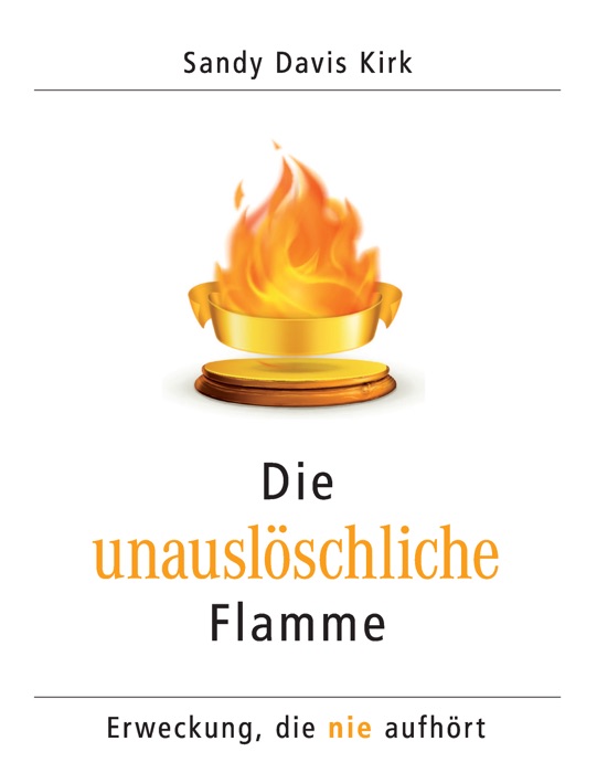 Die unauslöschliche Flamme