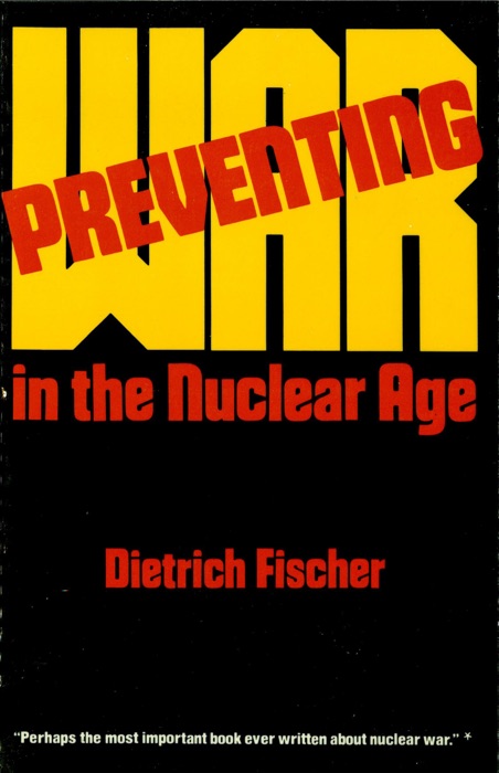 Preventing War in the Nuclear Age