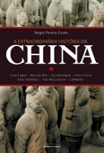 A extraordinária história da China - Sérgio Pereira Couto