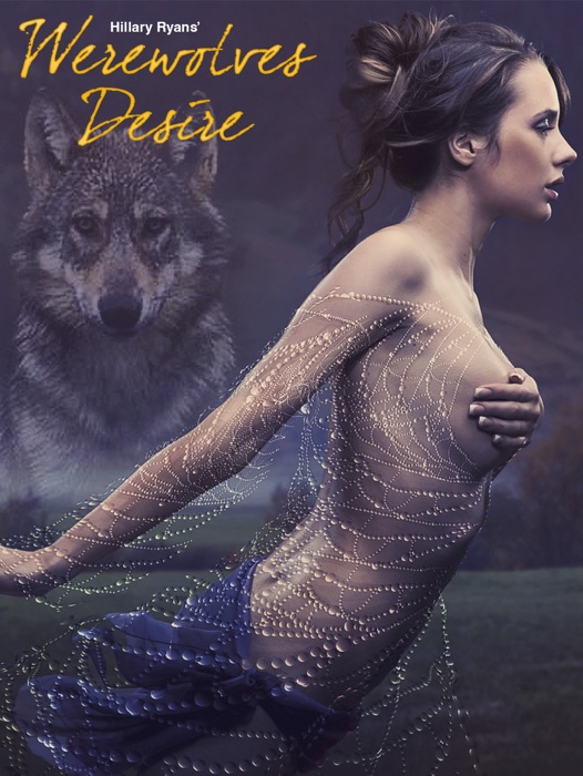 Werewolves Desire (Werewolf Paranormal Erotica)
