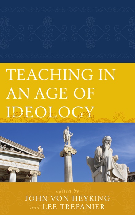 Teaching in an Age of Ideology