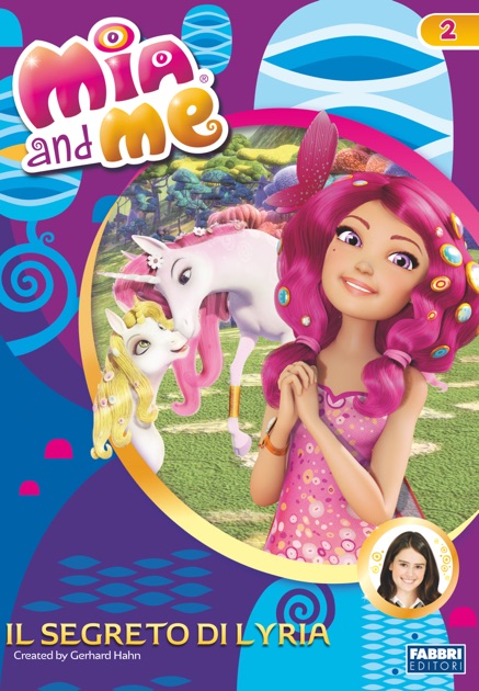 Mia and me - Il segreto di Lyria by Autori Vari on Apple Books