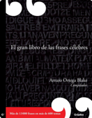 El gran libro de las frases célebres - Arturo Ortega Blake