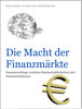 Die Macht der Finanzmärkte - Mauriz Behnke, Tino Heins & 3 weitere Personen