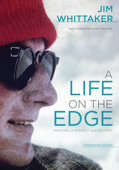 A Life On the Edge - Jim Whittaker