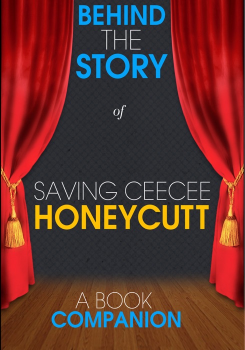 Saving CeeCee Honeycutt - Behind the Story