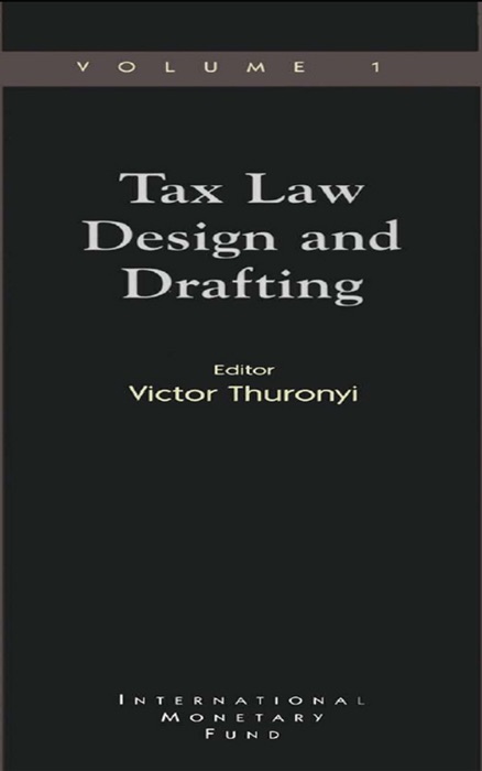 Tax Law Design and Drafting, Volume 1