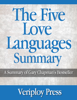 The Five Love Languages - A Summary of Gary Chapman's Best Selling Book - Veriploy Press