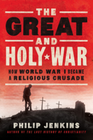 Philip Jenkins - The Great and Holy War artwork