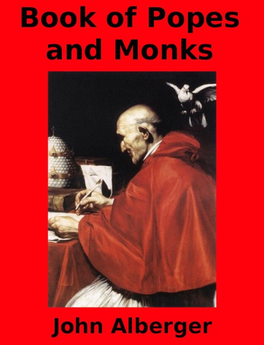 Book of Popes and Monks and their Political Intrigues