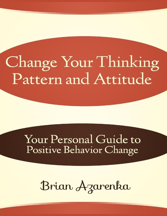 Change Your Thinking Pattern and Attitude