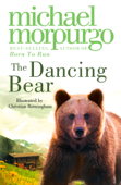 The Dancing Bear - Michael Morpurgo