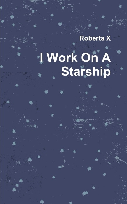 I Work on a Starship