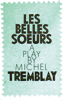 Michel Tremblay - Les Belles Soeurs artwork