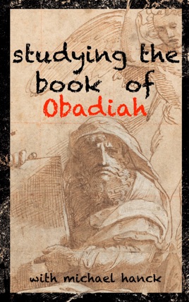 ‎Studying the Book of Obadiah: One of the Twelve Prophets ...