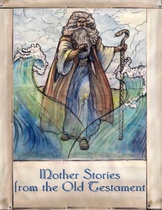 Mother Stories from the Old Testament