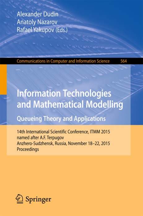 Information Technologies and Mathematical Modelling - Queueing Theory and Applications