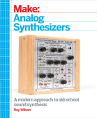 Make: Analog Synthesizers - Ray Wilson