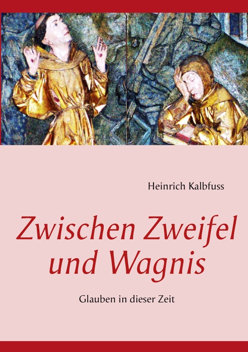 Zwischen Zweifel und Wagnis