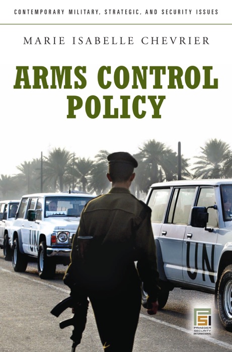 Arms Control Policy: A Guide to the Issues