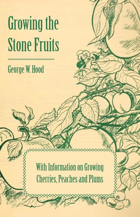 Growing the Stone Fruits