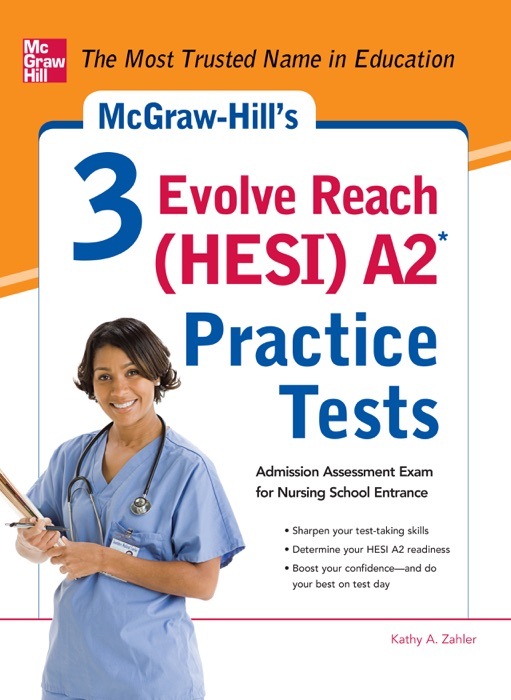 McGraw-Hill’s 3 Evolve Reach (HESI) A2 Practice Tests