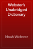 Webster’s Unabridged Dictionary - Noah Webster