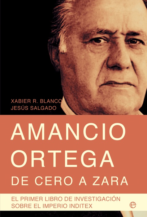 Amancio Ortega, de cero a Zara