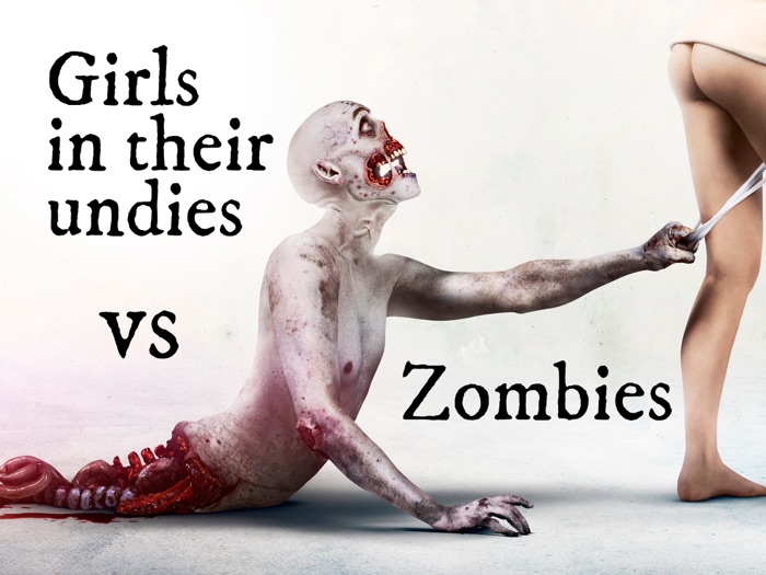 Girls in their undies Vs Zombies