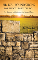 Joel Comiskey - Biblical Foundations for the Cell-Based Church artwork