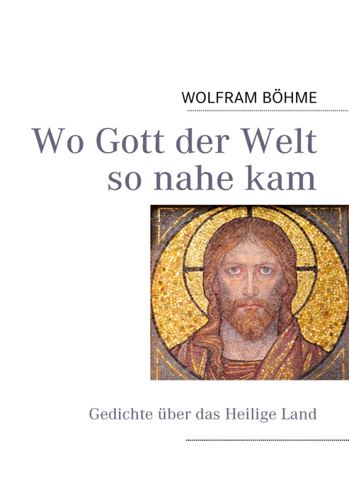 Wo Gott der Welt so nahe kam