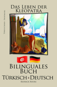 Türkisch Lernen - Bilinguales Buch (Türkisch - Deutsch) Das Leben der Kleopatra - Redback Books