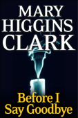 Before I Say Good-Bye - Mary Higgins Clark