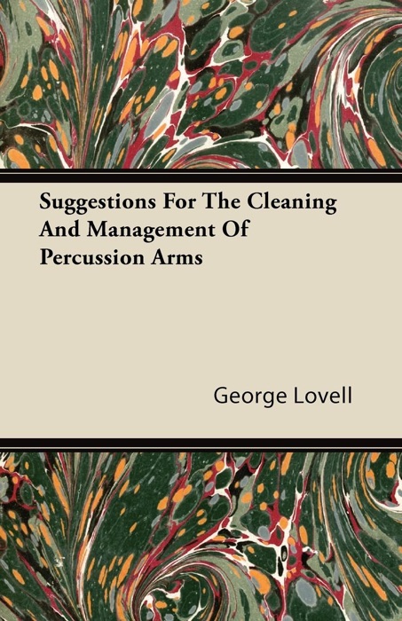 Suggestions for the Cleaning and Management of Percussion Arms