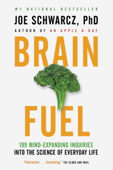 Brain Fuel - Dr. Joe Schwarcz