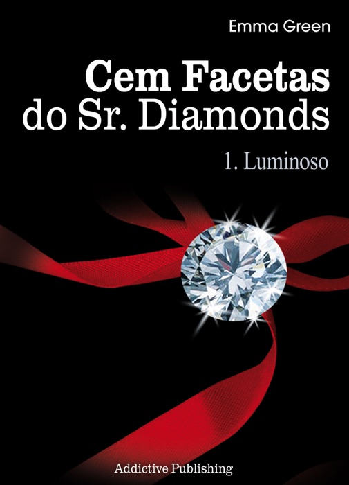 Cem facetas do Sr. Diamonds - vol. 1: Luminoso